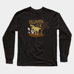 Halloween Is Back Dinosaur Long Sleeve T-Shirt